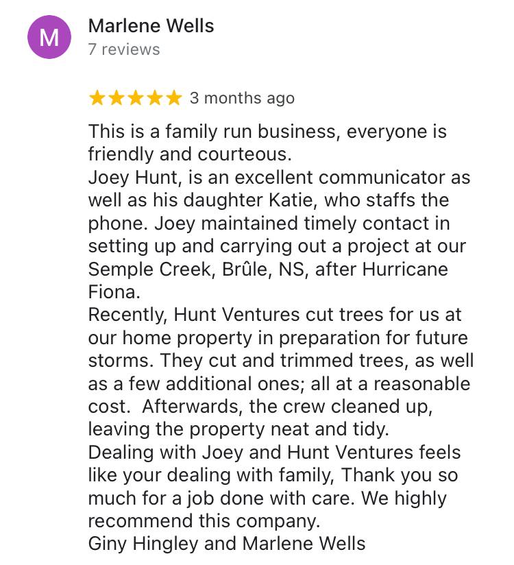 Customer Review - Brule, NS - Hunt Ventures Tree Services