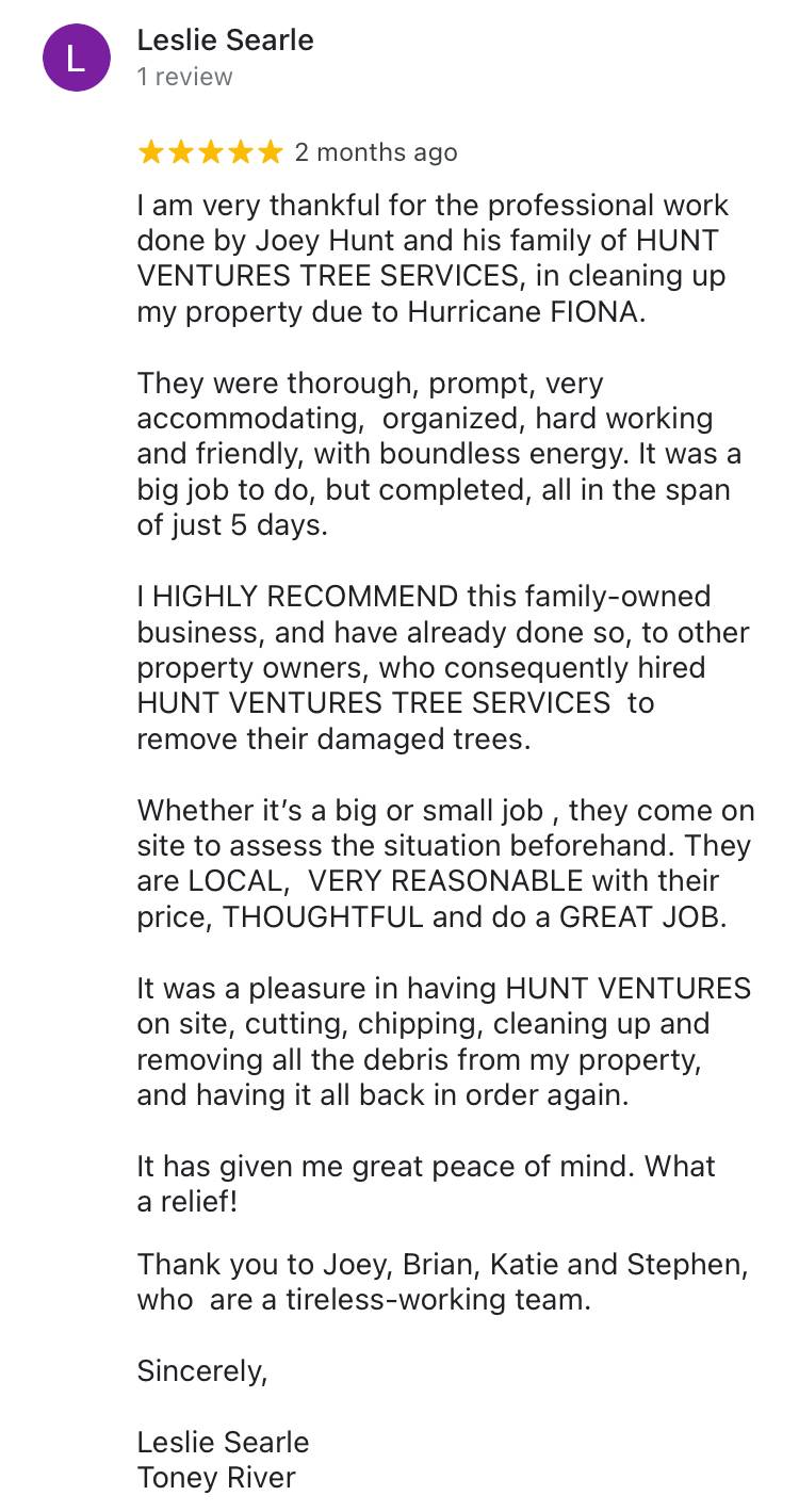 Customer Review - Hunt Ventures Tree Services - Toney River NS project